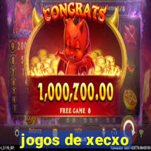 jogos de xecxo